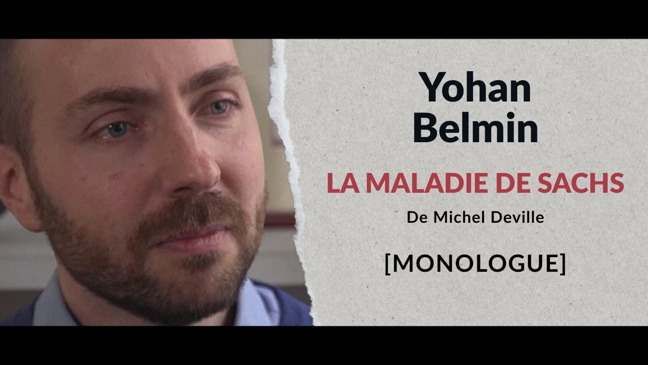 Monologue — La Maladie de Sachs